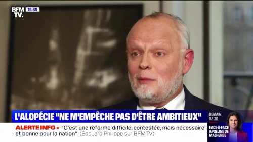 Édouard Philippe: L'alopécie "ne m'empêche pas d'être extrêmement ambitieux pour mon pays"