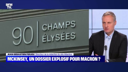McKinsey, un dossier explosif pour Macron ? - 27/11