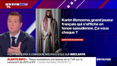 Jordan Bardella sur Karim Benzema en tenue traditionnelle saoudienne: "Je pense qu'il est un compagnon de route de l'idéologie islamiste"