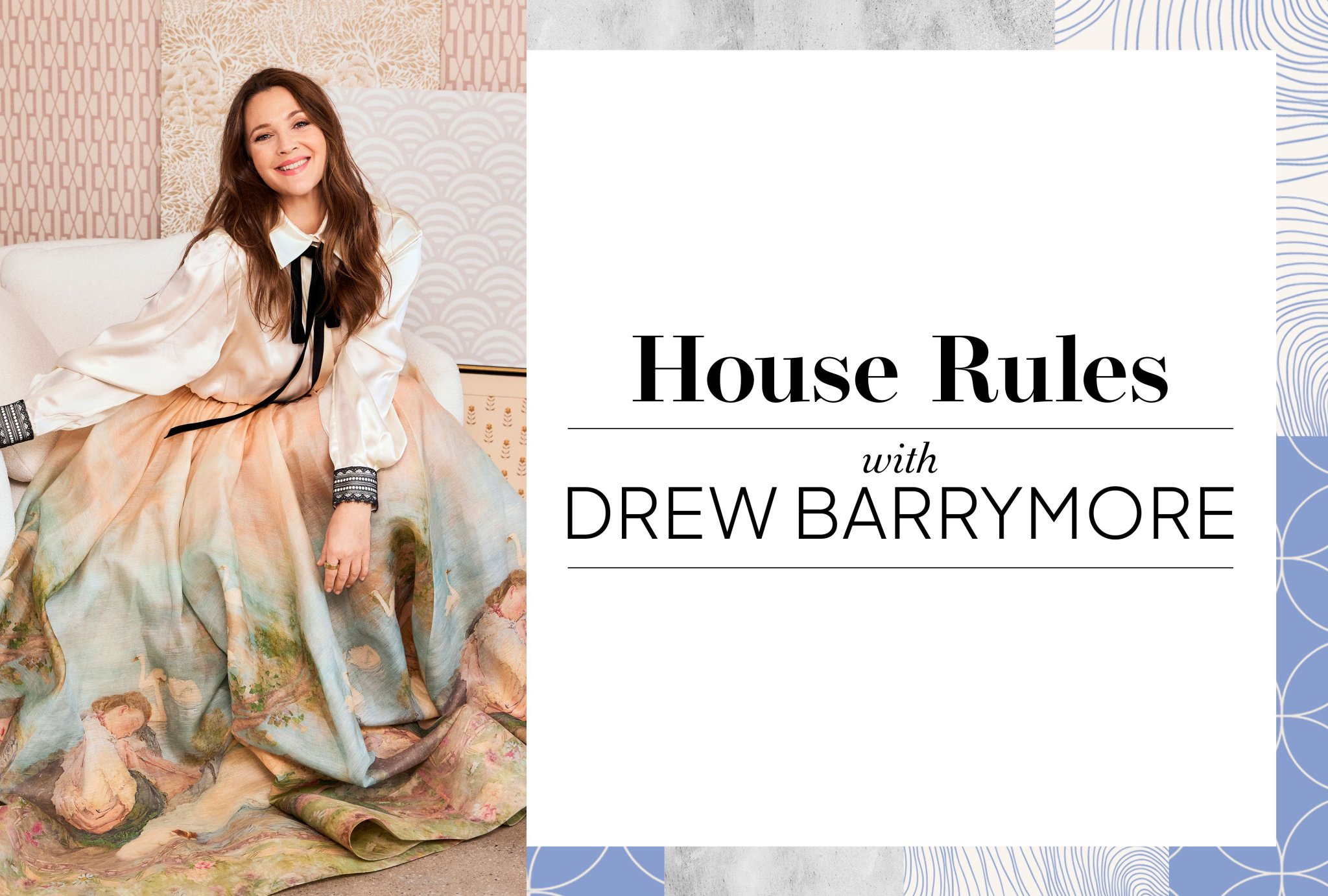 Drew Barrymore’s House Rules—No Bare Walls and Lots of (Pretty) Light