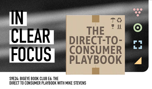 The Direct to Consumer Playbook with Mike Stevens