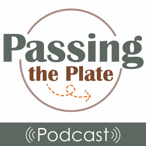 Introducing the Passing the Plate Podcast!
