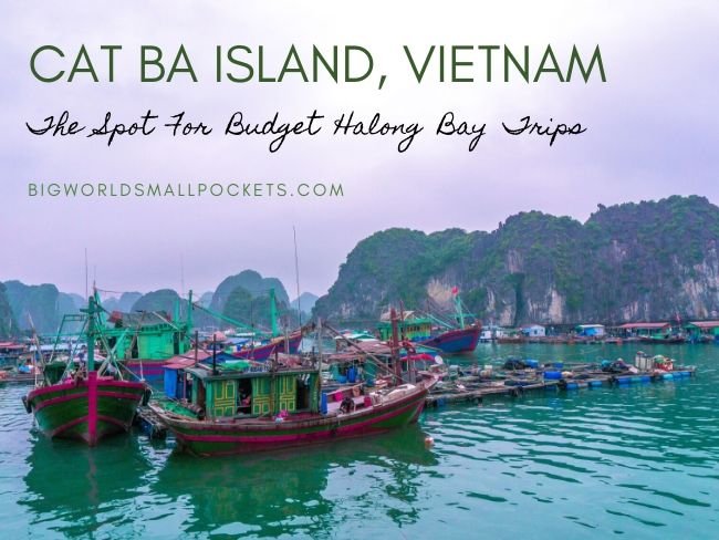 Cat Ba Island, Vietnam: The Perfect Halong Bay Alternative