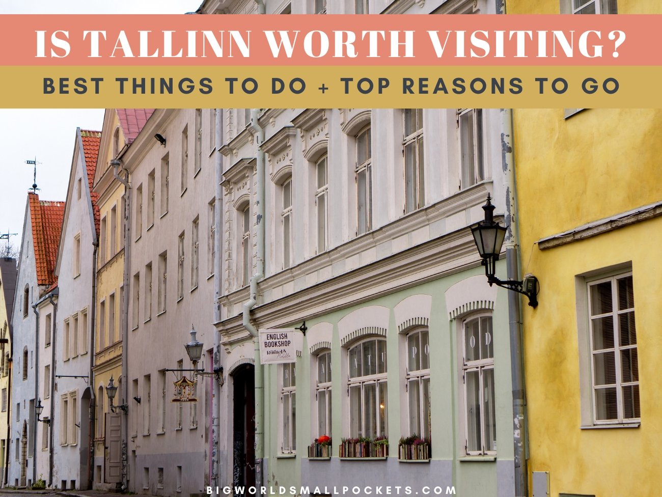 Why Tallinn in Estonia is a Must-Visit Destination