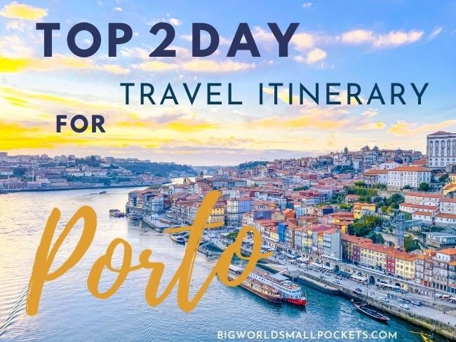 Best 2 Day Porto Itinerary