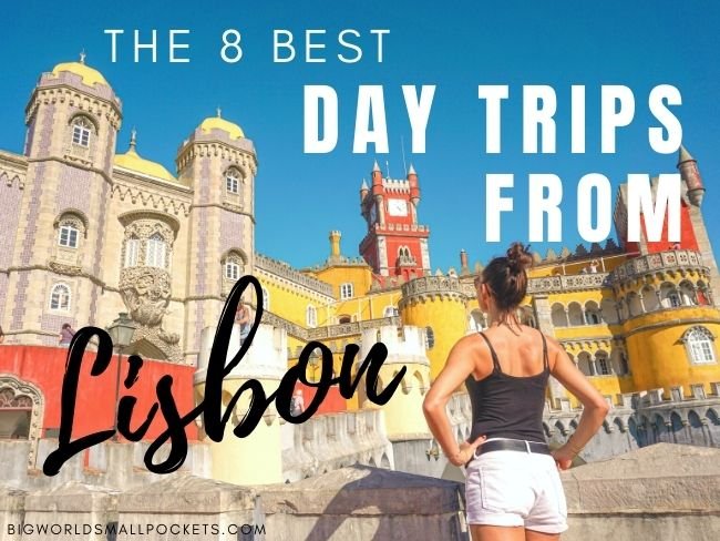 8 Top Lisbon Day Trips