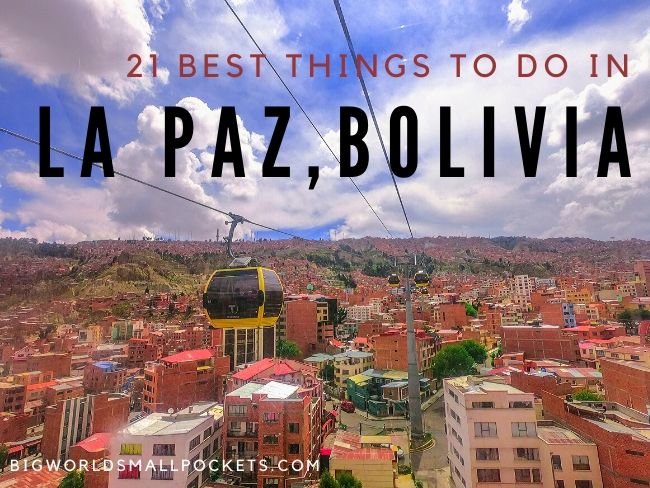 Top 21 Things To Do in La Paz, Bolivia