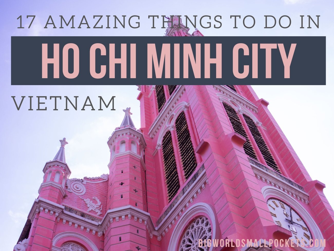 Top 17 Things to Do in Ho Chi Minh, Vietnam