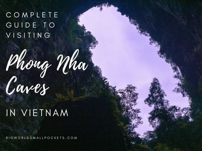Complete Guide to Visiting Phong Nha Caves in Vietnam