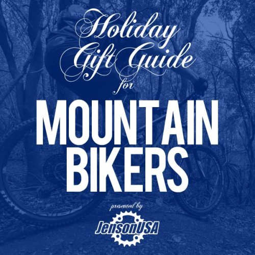 JensonUSA Holiday Gift Guide... for the Mountain Biker