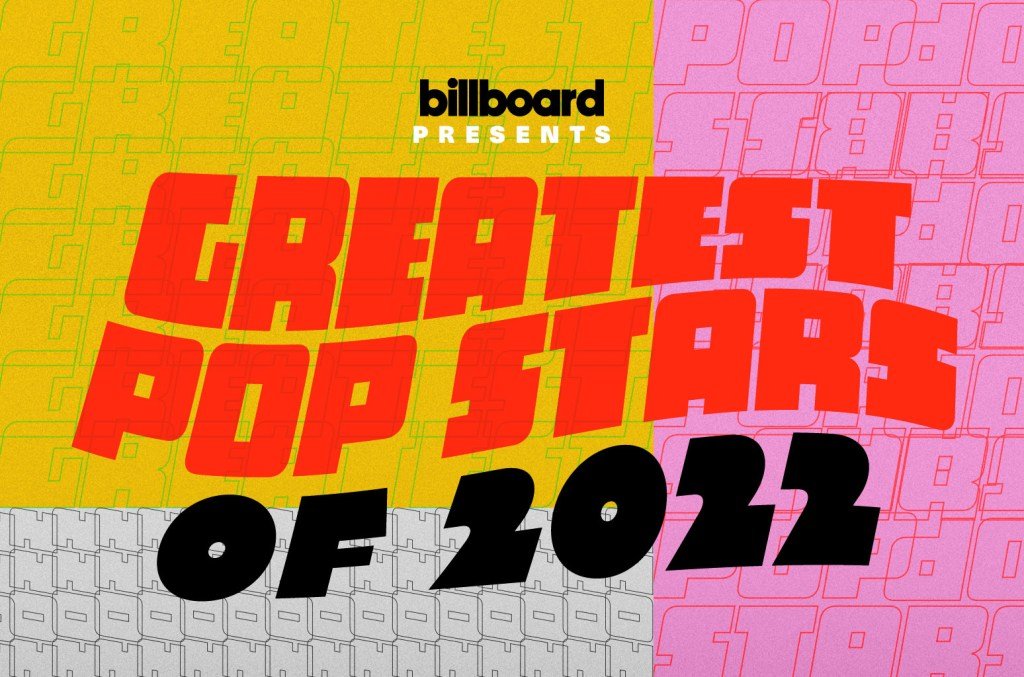 Billboard’s Greatest Pop Stars of 2022: Introduction & Honorable Mentions (Staff List)