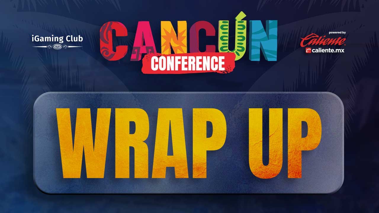 iGaming Club Conference Cancun 2025: Wrap-Up and Highlights