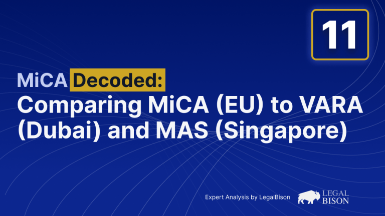 MiCA Decoded: Comparing MiCA (EU) to VARA (Dubai) and MAS (Singapore)