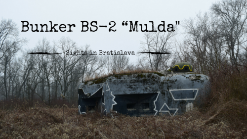 Bunker BS-2 “Mulda" - Sights in Bratislava