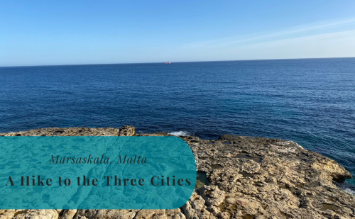 Marsaskala, Malta – A Hike to the Three Cities and Paola