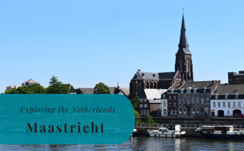 Maastricht, Limburg – Exploring the Netherlands