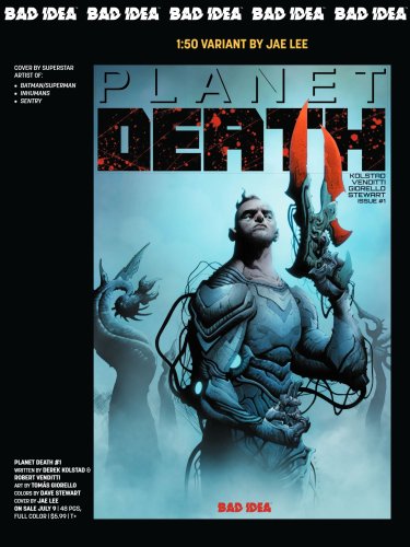 Planet Death #1 & A Hero Trade Trade in Bad Idea's July 2025 Solicits