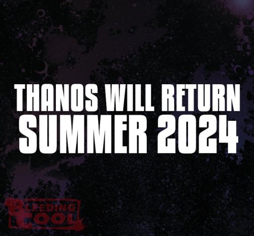 Marvel Announces Thanos' Return In The Summer Of 2024