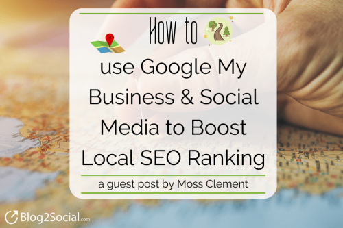 How to use Google My Business and Social Media to Boost Local SEO Ranking