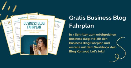 Dein Business Blog Fahrplan - Gratis Workbook | Business Blogger Coaching Filiz Odenthal