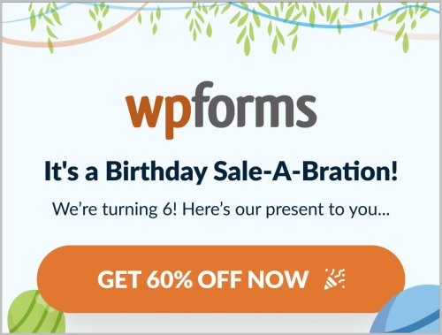 WPForms Birthday Sale 2022- 60% Discount on Plans