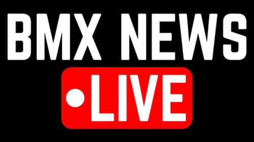 BMX News 4/18/25
