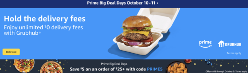 Don’t forget Amazon Prime gets 1 year GrubHub+ & Save $5 on an order of $25