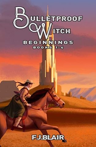 Bulletproof Witch: Beginnings (Bullet Proof Witch #1-4) by Francis James Blair Book Review