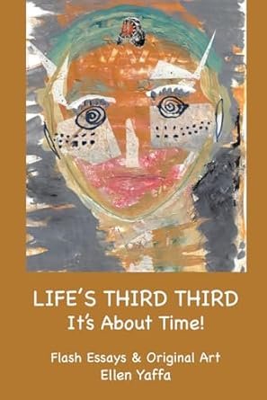 When Did I Get Old ?! by Ellen Yaffa - Women Writers, Women's Books