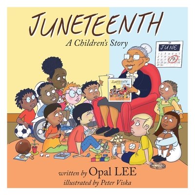 Juneteenth: A Children's Story by Opal Lee