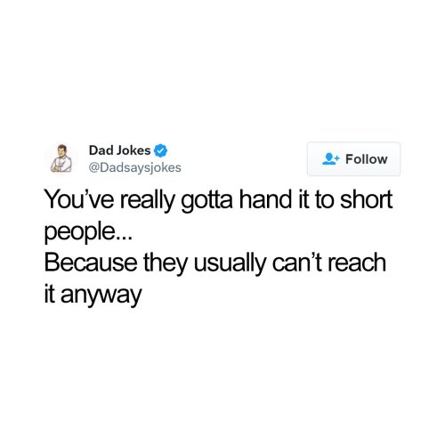50 Of The Wittiest Dad Jokes That May Help You Finally One-Up Your Own Dad (New Pics)