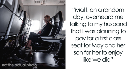 “Am I A Jerk For Paying First Class Airfare For My Nanny And Not My Son?”