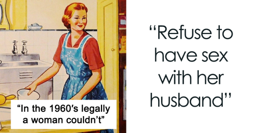 “People Now Do Not Realize What It Was Like Then”: Tumblr User Lists What Things Weren’t Legal For Women In The 1960s