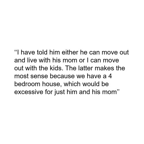 Woman Considers Moving Out With Kids After Husband Invites His Mother To Move In