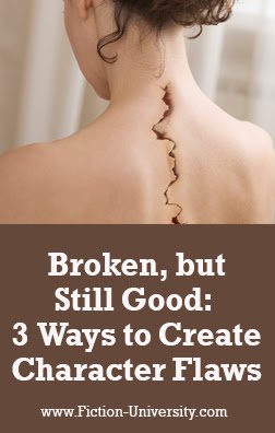 Broken, but Still Good: 3 Ways to Create Character Flaws