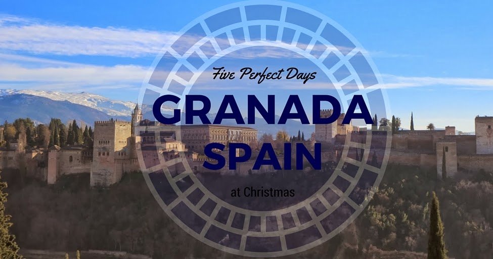 Why You Should Celebrate Christmas in Granada Spain with this 5 Day Itinerary