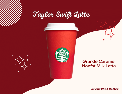 What Is The Taylor Swift Latte? (Ordering It At Starbucks) - Brew That Coffee