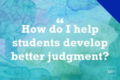 The Best Ways to Teach Students How to Think (Not What to Think) (Opinion)
