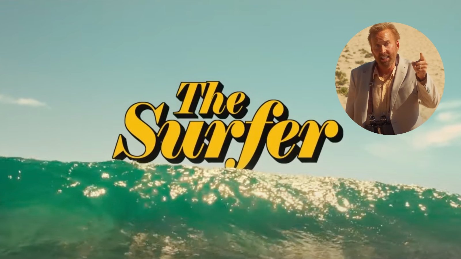 Trailer For Nic Cage's New Movie 'The Surfer' Looks Completely Unhinged And We're 100% On Board