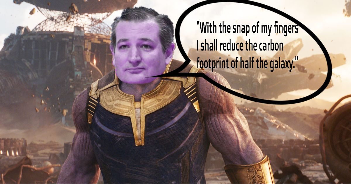 Ted Cruz Saying Thanos Was The Bad Guy Because He Was A 'Rabid Environmentalist' Only Sorta Misses The Point