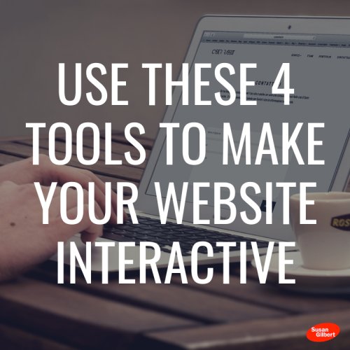 Use These 4 Tools to Make Your Website Interactive