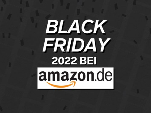 Black Friday 2022 bei Amazon: Überblick mit den besten Deals