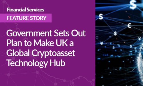 Government Sets Out Plan to Make UK a Global Cryptoasset Technology Hub