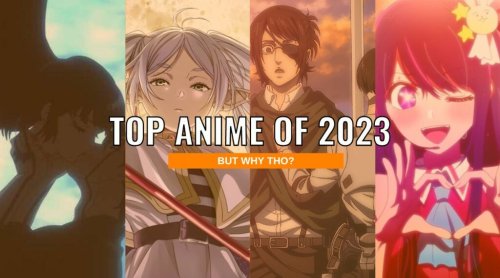 YEAR IN REVIEW: Top Anime of 2023