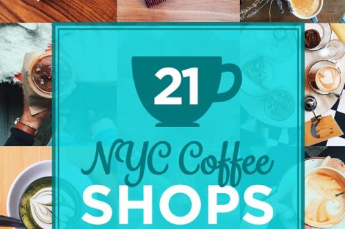 22 Perfect NYC Coffee Shops You Should Visit ASAP