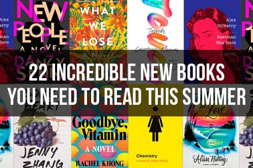 22 Exciting New Books You Need To Read This Summer