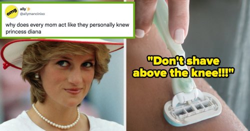Telling Their Daughters Not To "Shave Above The Knee," And 28 Other Things Every Single Mom Does