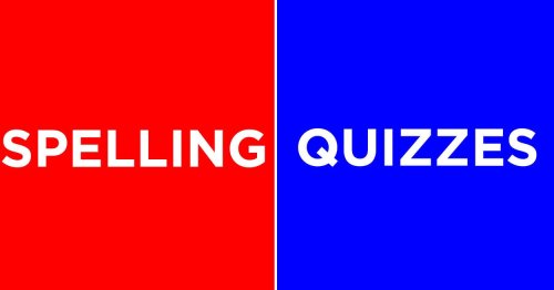 15 Spelling Quizzes For Anyone Who Wants To Test Their Spelling S-K-I-L-L-S