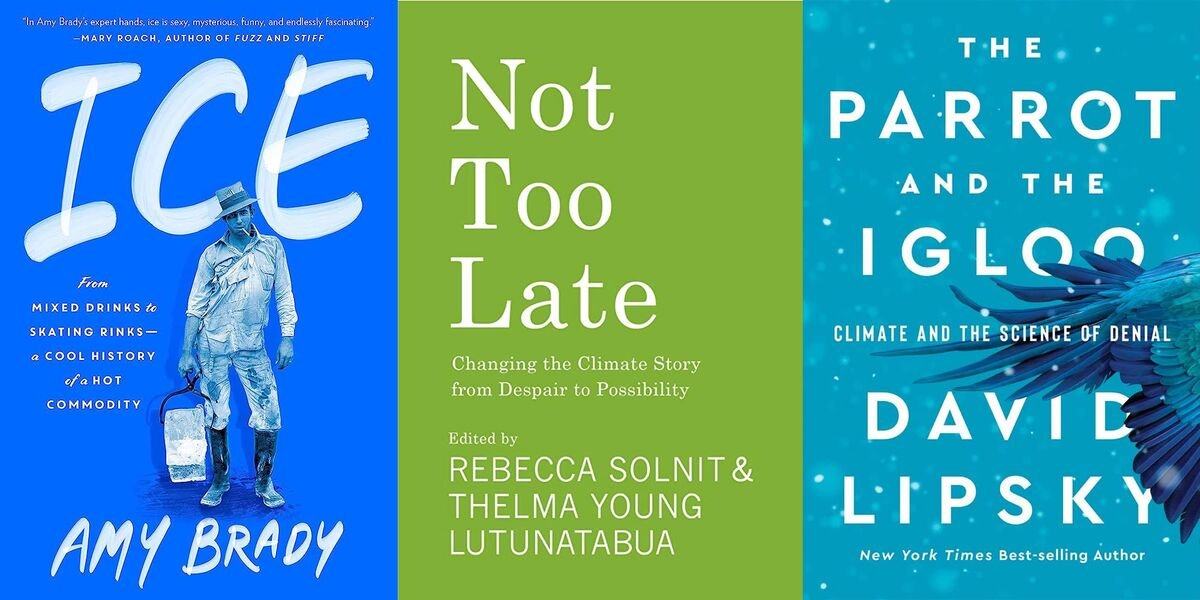 Three Books on Climate Change That Won't Bum You Out