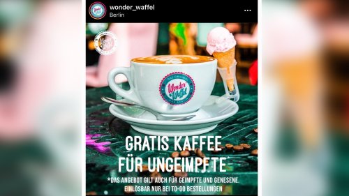 „Gratis Kaffee für Ungeimpfte“ – Hasstiraden gegen „Wonder Waffel“-Aktion